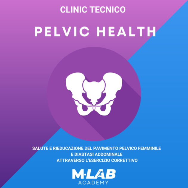 Pelvic healthPELVIC; Benessere e Riequilibrio del Pavimento Pelvico Femminile 9 Maggio 2026